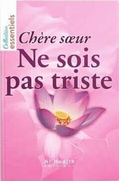 Chère soeur, ne sois pas triste
