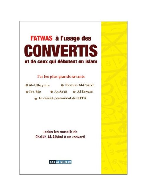FATWA à l'usage des CONVERTIS et de ceux qui débutent en islam