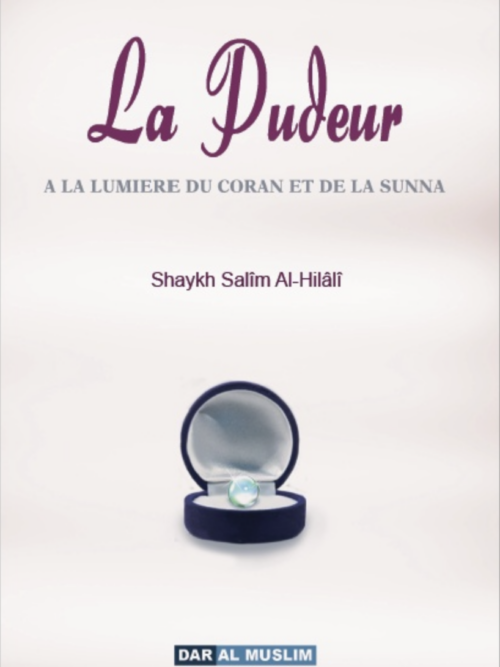La pudeur - à la lumière du Coran et de la Sunna