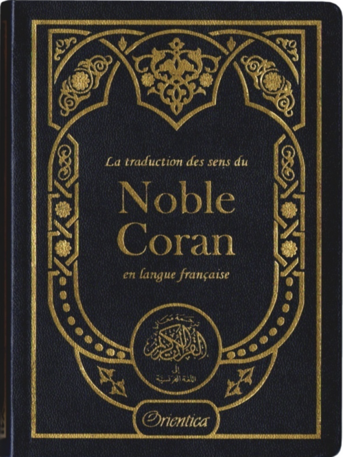 La traduction des sens du Noble Coran en langue française - Noir doré
